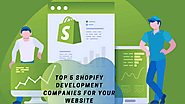 Top 5 Shopify Development Companies for your Website | by Ellie Smith | Mar, 2021 | Medium