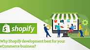 Why Shopify development best for your eCommerce business?