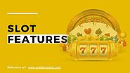 Online Slot Machine Features