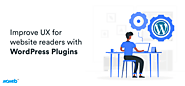 How can WordPress plugins help to improve UX for website readers?