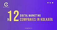Top 12 Digital Marketing Companies in Kolkata [Updated 2023]