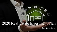 2020 Real Estate Investment Plan For Aussies by Jamie Harrison - Real Estate Agent - Issuu