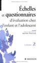 Questionnaires et échelles d'évaluation de l'enfant et de l'adolescent : Tome 2 (Ancien Prix éditeur : 29,50 euros)