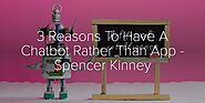 Other Additional Reason: Apps Are Tougher To Maintain - Spencer Kinney