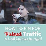 What is the best way to Pin for Pinterest Traffic- Traffic Tips for Pinterest