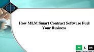 How mlm smart contract software fuel your business