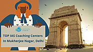 TOP 10 IAS Coaching Institutes In Mukherjee Nagar