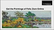 Get the Paintings of Felix Ziem Online