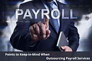 Things to Consider When Outsourcing Payroll Services