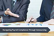Navigating Payroll Compliance Through Outsourcing