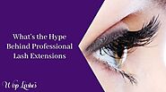 Why Professional Lash Extensions has gained popularity around the world? | Wisp Lashes