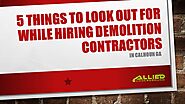5 Things To Look Out For While Hiring Demolition Contractors In Calhoun GA