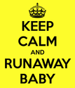 “Runaway Baby”