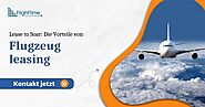 Lease to Soar: Die Vorteile von Flugzeug leasing – Flight time gmbh blog