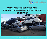 What are the Services and Capabilities of Metal Recyclers in Brisbane?  – Cash for cars and Free car removal