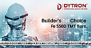 FE 550D TMT Bar the First Choice of Builders | Dytron Steel