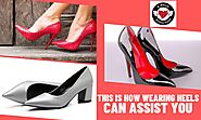 This is How Wearing Heels Can Assist You