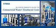 What You Need to Know About Commercial Water Treatment Costs