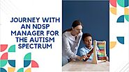 Journey with an NDSP Manager for the Autism Spectrum | PPT