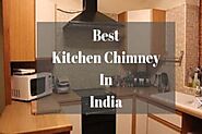 Top #10 Best Kitchen Chimney [Best Chimney In India]