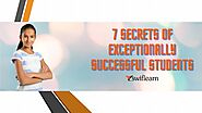 7 Secrets of Exceptionally Successful Students | Swiflearn