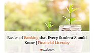 Financial Literacy - Basics of Banking that Every Student Should Know | Swiflearn
