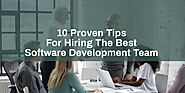 10 Proven Tips For Hiring The Best Software Development Team | Intagleo