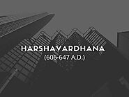 Notes On Harshavardhana (606-647 AD) For Competitive Exam