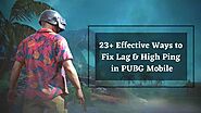23 Effective Ways To Fix Lag and Ping In PUBG Mobile