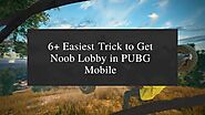 6 Best Ways to Get Noob Lobby in PUBG Mobile
