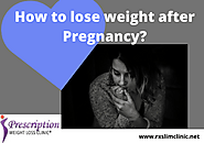 How to lose weight after Pregnancy? | by rxslimclinic | Medium