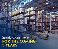 Supply Chain Trends For The Coming 5 Years