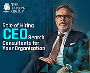 Role of Hiring CEO Search Consultants for Your Organization