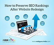 Tips to Maintain SEO Rankings Even After Website Redesign