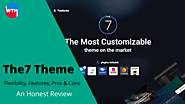 The7 WordPress Theme Review - Flexibility, Features, Pros & Cons