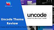 Uncode Theme Review: Creative Top Seller Multi-Purpose WordPress Theme | WpThemeHost