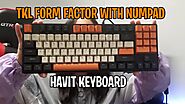 A TKL Form Factor with a Numpad - Havit KB487L Mechanical Keyboard