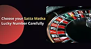 Choose your Satta Matka Lucky Number Carefully
