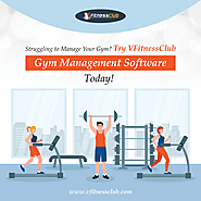 The Best Way to Manage Your Gym is to Use a Gym Software - VFitnessClub