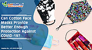 Can Cotton Face Masks Provide Better Enough Protection Against COVID-19?