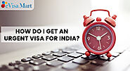 How Do I Get An Urgent Visa For India? - eVisa Mart
