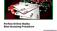 Perfect Online Matka Boss Guessing Procedure