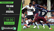 Soi kèo Fulham vs Arsenal 18h30, ngày 12/9/2020 - Keonhacai.IO