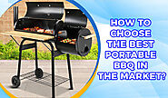 How to Choose the Best Portable BBQ in the Market?