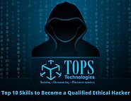 Top 10 Skills to Become a Qualified Ethical Hacker