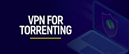 #1 Best VPN for Torrenting – P2P File Sharing with Tips & Tricks [UPDATED 2020]