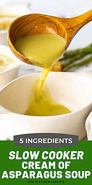 Simple Crockpot Cream of Asparagus Soup Recipe - The Kitchen Magpie