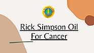 Rick Simpson Oil For Cancer- Rick Simpson Oil