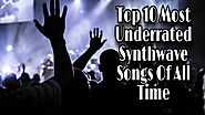 Top 10 Most Underrated Synthwave Songs Of All Time