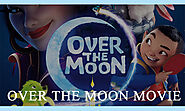 Over the Moon | Over the Moon movie - Get Update Daily